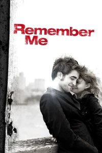 Hãy Nhớ Đến Anh (Remember Me) [2010]